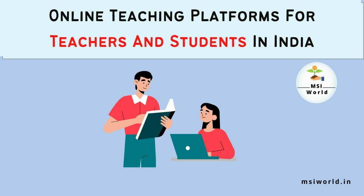Online Teaching Platforms For Teachers And Students In India